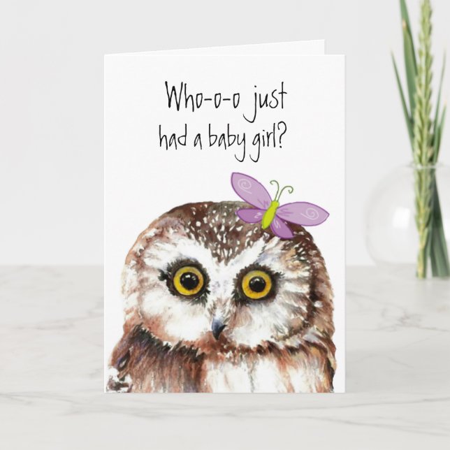 Congratulations Baby Girl Cute Owl Humor Card (Front)