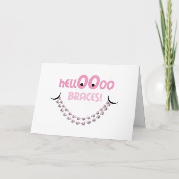 Congratulations Braces - Hello Braces Smile Pink Card by PamJArts at Zazzle