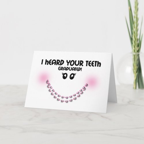 Congratulations Braces Off _ Teeth Graduated Brace Card