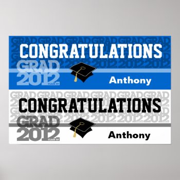 Congratulations Class Of 2012 Banner Poster Blue by pixibition at Zazzle