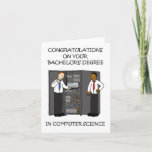Congratulations Degree in Computer Science Card<br><div class="desc">A cartoon of two men standing by an enormous computer,  accompanied by the words 'Congratulations on your Bachelor's Degree in Computer Science'. The image is set against a white background.</div>