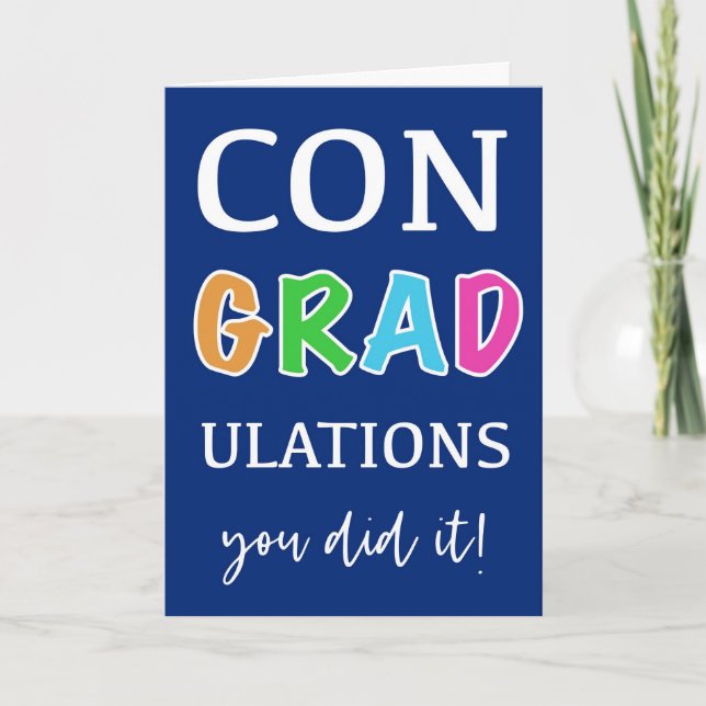 Congratulations Grad You Did it Graduation Card (Front)