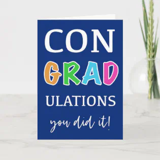 Congratulations Grad You Did it Graduation Card