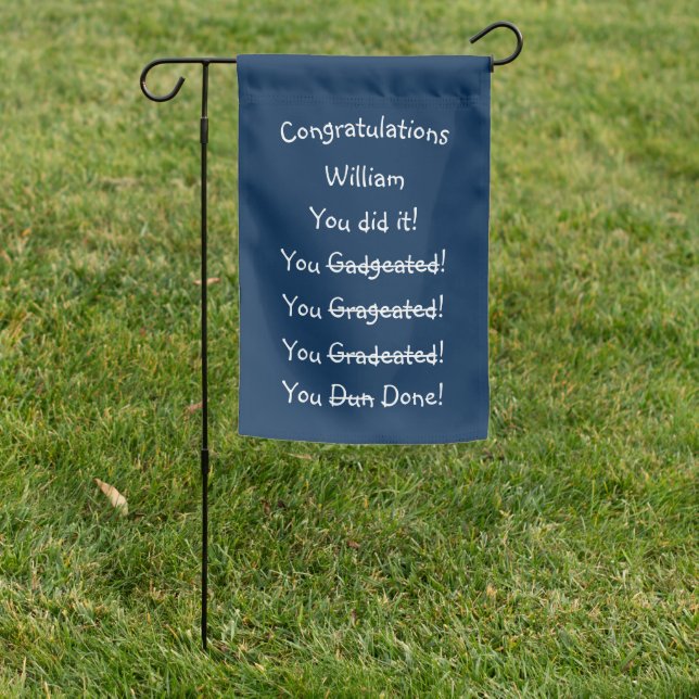 Congratulations Graduate Funny Custom Graduation Garden Flag (In SItu)