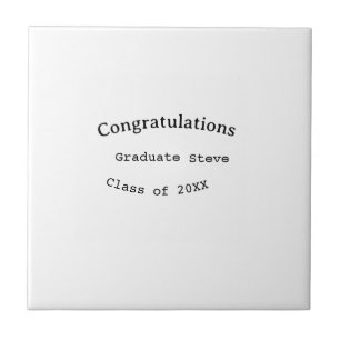 Congratulations graduate name class of 20XX type w Ceramic Tile