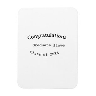 Congratulations graduate name class of 20XX type w Magnet