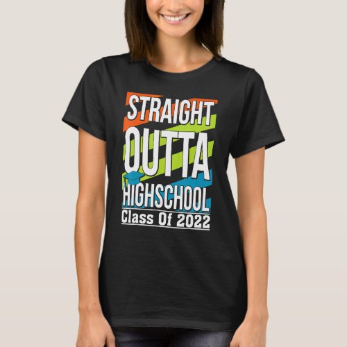 Congratulations Graduating Straight Outta High Sch T_Shirt
