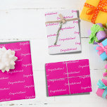 Congratulations hot pink white birthday girl wrapping paper sheets<br><div class="desc">A trendy,  party wrapping paper sheets. 2 sheets with hot pink background,  white text.  One sheet with white background,  pink text.
Text: Congratulations!</div>