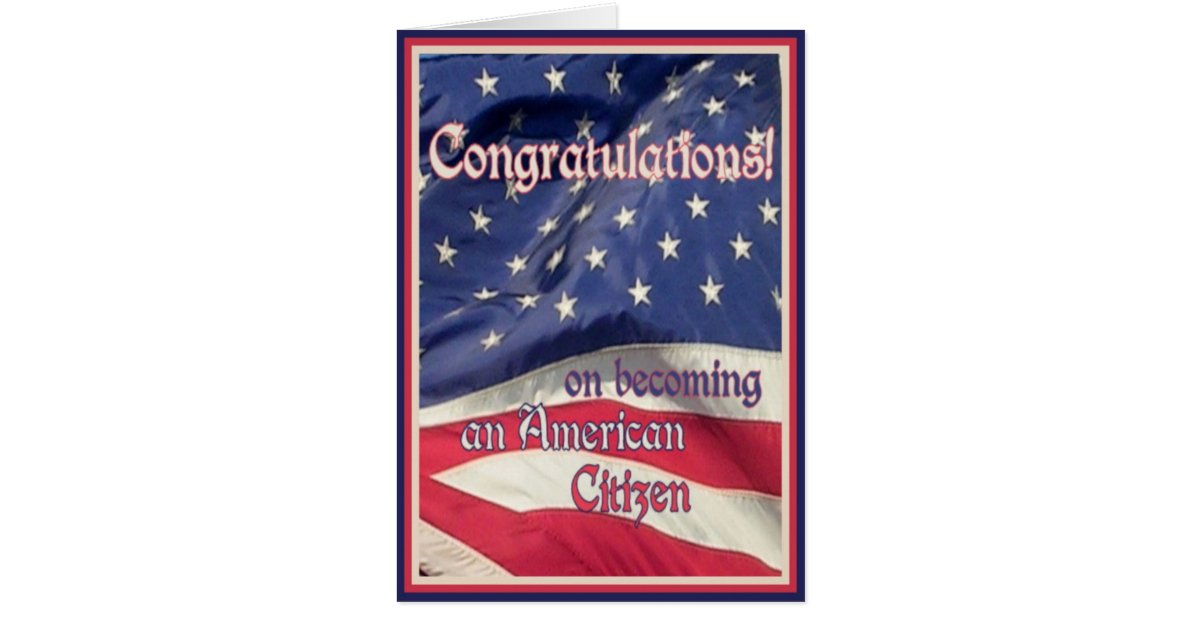 Congratulations-New American Citizen+Flag Card | Zazzle
