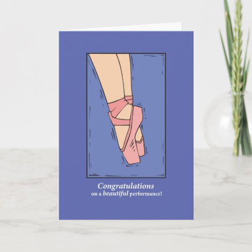 Congratulations on a Beautiful Ballet Performance Card