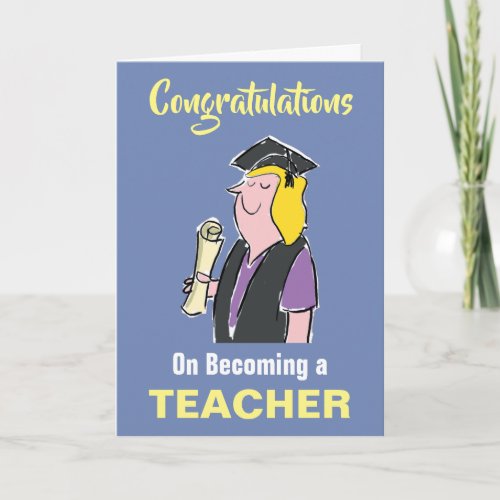 Congratulations on Becoming a Teacher Card