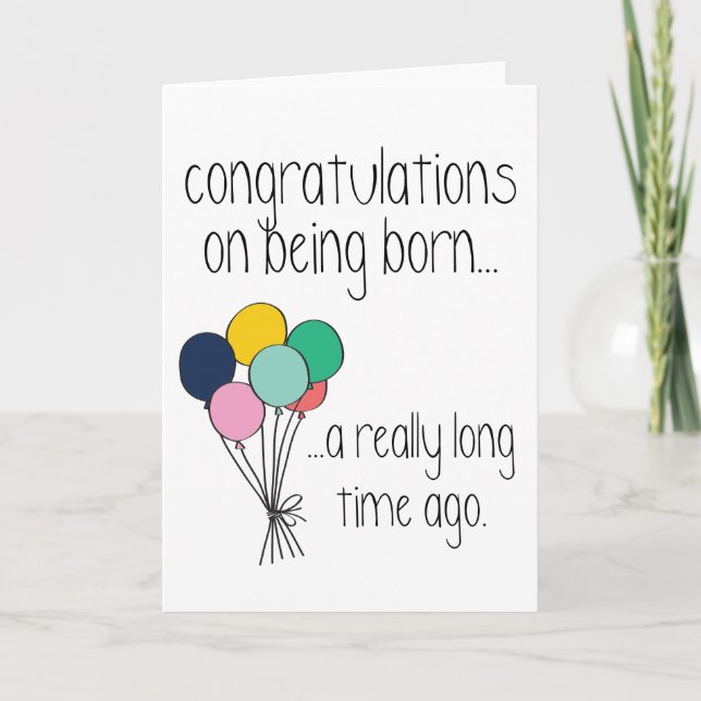 Congratulations on Being Born Funny Birthday Card (Front)