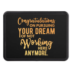 Congratulations on Pursuing Your Dream Hitch Cover