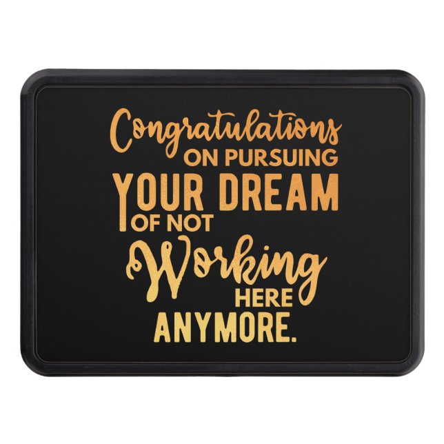 Congratulations on Pursuing Your Dream Hitch Cover (Front)