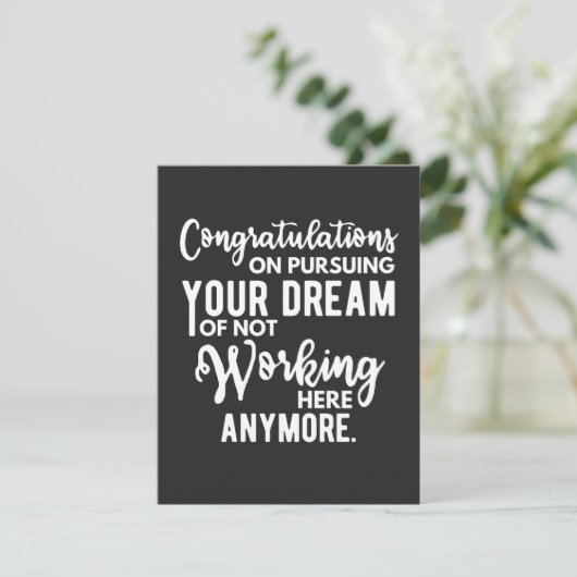 Congratulations on pursuing your dream of not work (Standing Front)