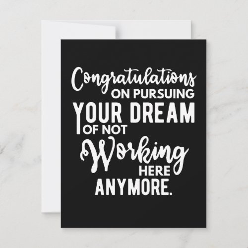 Congratulations on pursuing your dream of not work save the date