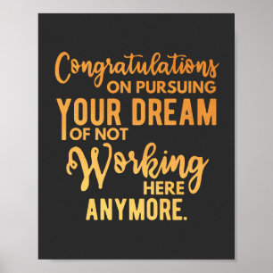 Congratulations on Pursuing Your Dream Poster