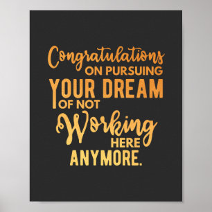 Congratulations on Pursuing Your Dream Poster