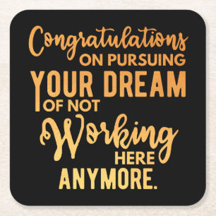 Congratulations on Pursuing Your Dream Square Paper Coaster