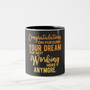 Congratulations on Pursuing Your Dream Two-Tone Coffee Mug