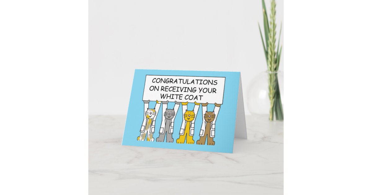Congratulations on Receiving Your White Coat Card Zazzle