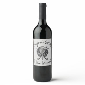 Congratulations on Retirement Golf Ball Tee Clubs Wine Label