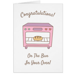 Congratulations On The Bun In Your Oven Funny Cards