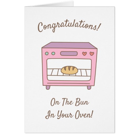 Congratulations On The Bun In Your Oven Funny Cards (Front)