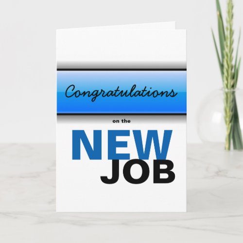 Congratulations on the new job blue black  white card