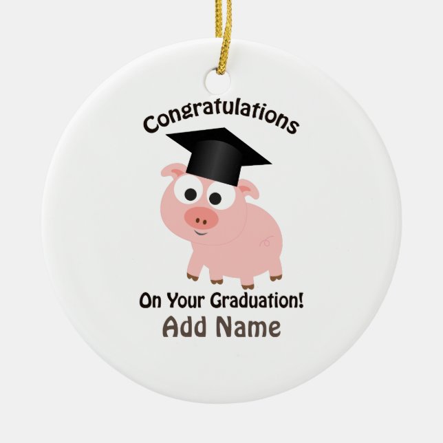 Congratulations on Your Graduation! Pig Ceramic Ornament (Front)