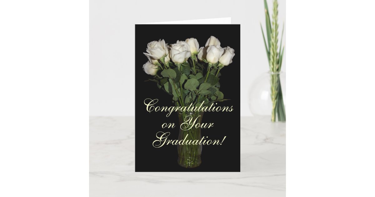 Congratulations on Your Graduation White Roses Card