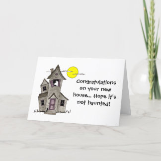 Congratulations on Your New House - Funny Card
