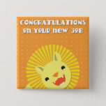 Congratulations On Your New Job! Career Lion Button at Zazzle