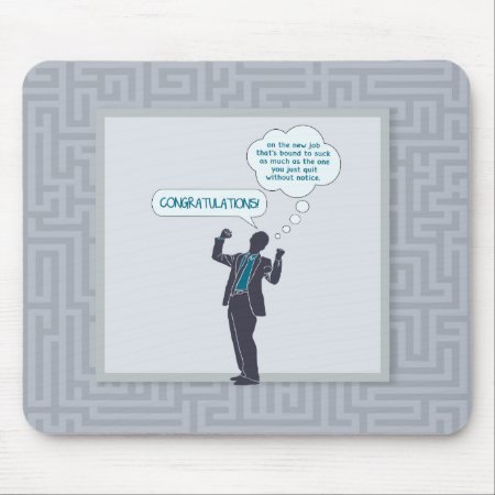 Congratulations On Your New Job Mouse Pad (funny)