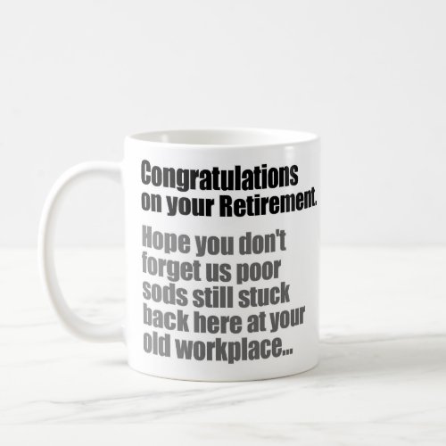 Congratulations on Your Retirement Funny Coffee Mug