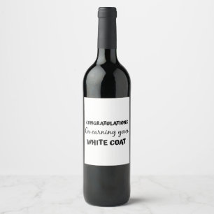 congratulations on your white coat graduation wine label