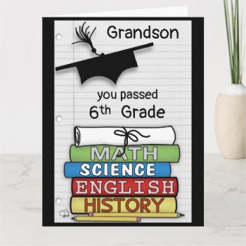Congratulations Passing 6th Grade  Books Big Card by creationhrt at Zazzle