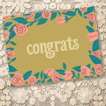 CONGRATULATIONS Pink Roses Frame Floral Custom Postcard<br><div class="desc">Hand made rose frame congratulations card for you! Customize with your own text or change the colors. Perfect for a wedding,  engagement,  new job,  new house or other milestone. Check my shop for lots more colors and designs or let me know if you'd like something custom!</div>