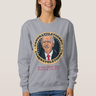 congratulations president joe biden sweatshirt