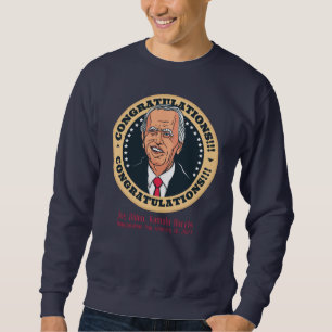 congratulations president joe biden sweatshirt