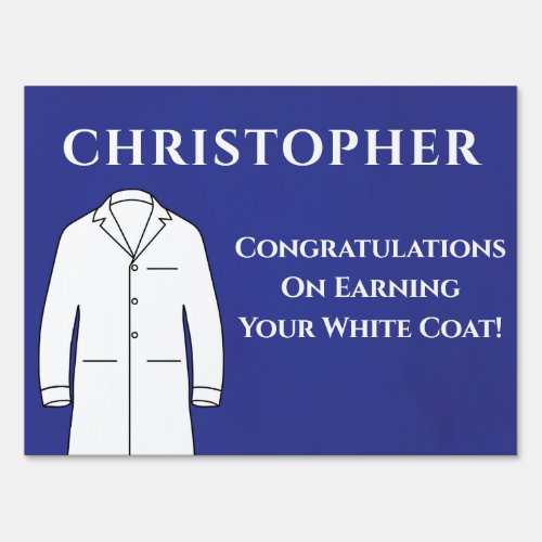 Congratulations School Of Medicine White Coat Sign