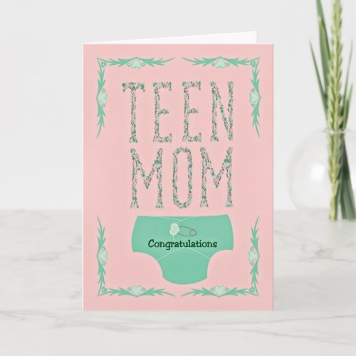 Congratulations Teen Mom on New Baby Card