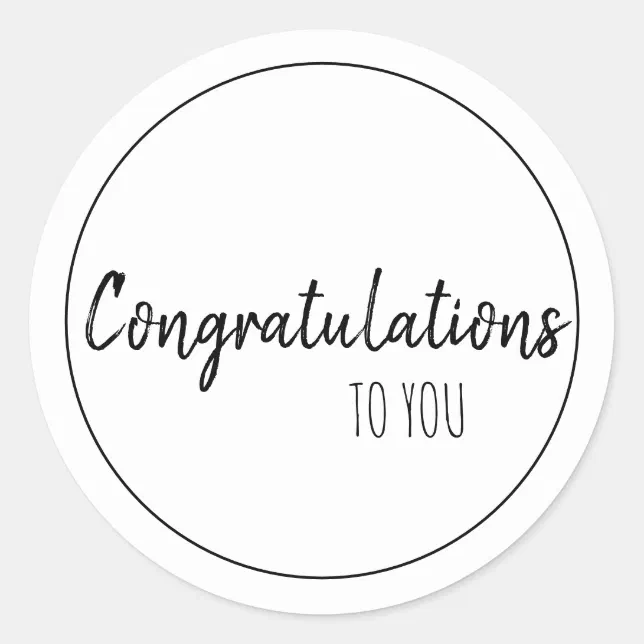 Congratulations To You Classic Round Sticker Zazzle 6367