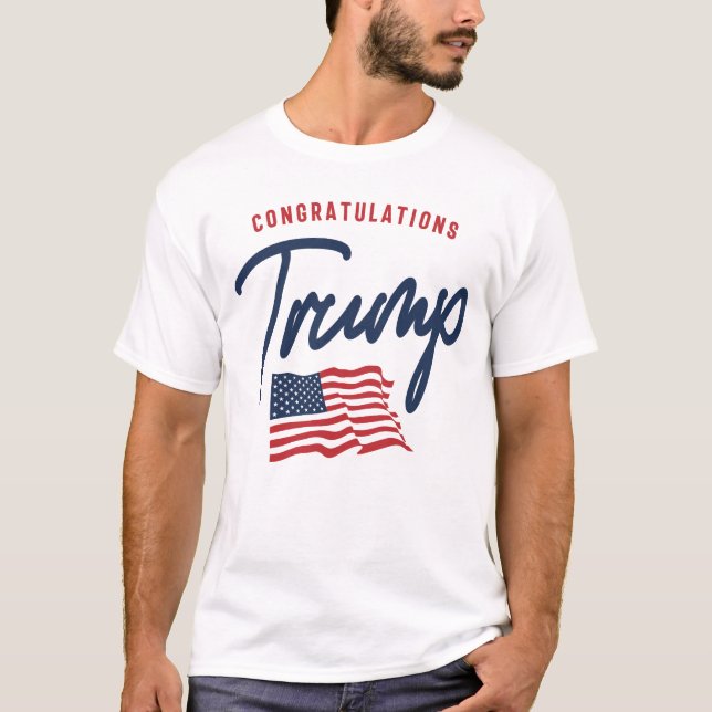 Congratulations Trump American Flag T-Shirt (Front)