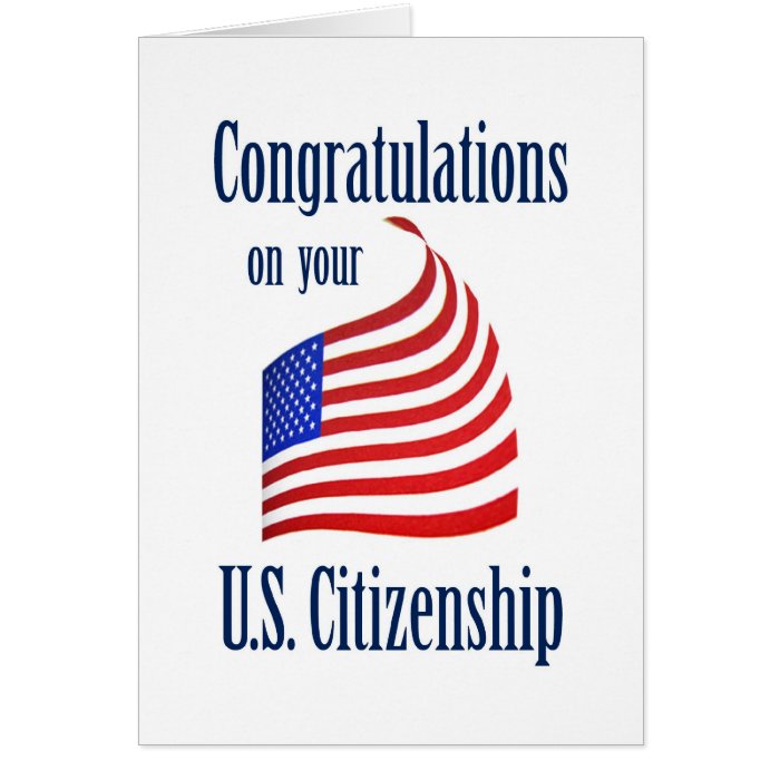 Congratulations US Citizenship US Flag Greeting Cards