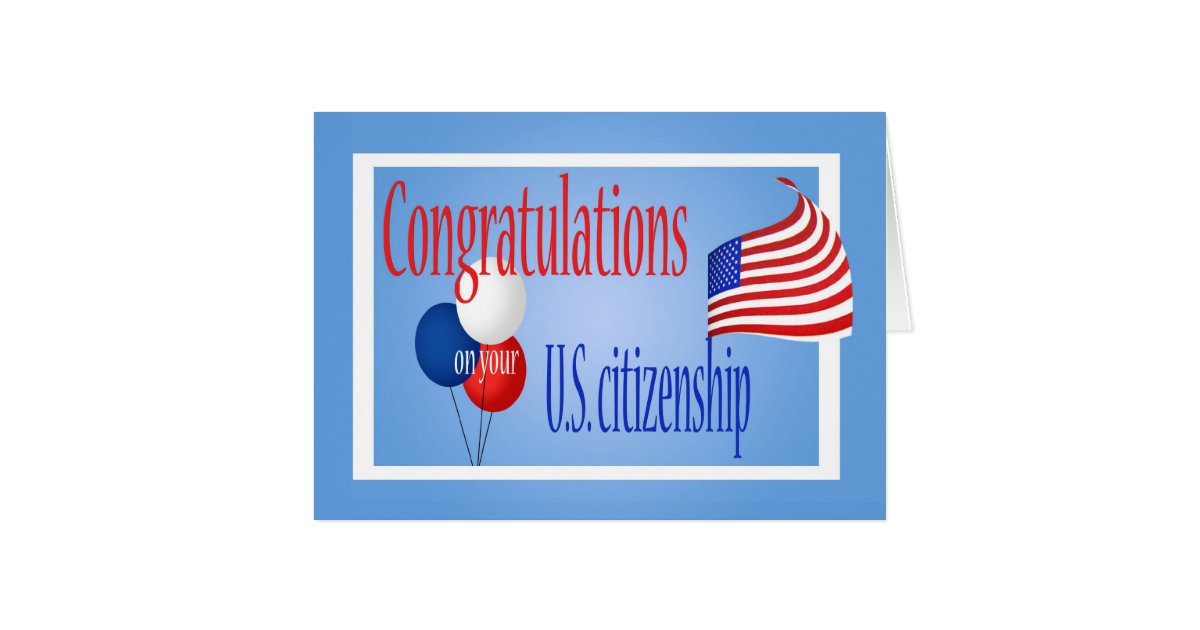 Congratulations US Citizenship US Flag Card | Zazzle