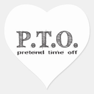 Congratulations Welcome to the  Pretend Time Off Heart Sticker