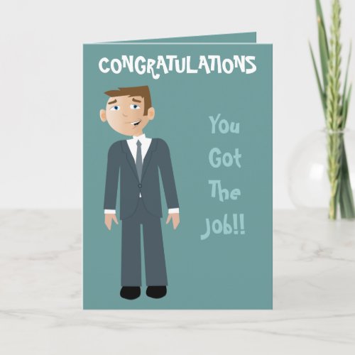 Congratulations You Got The Job Business Man Card