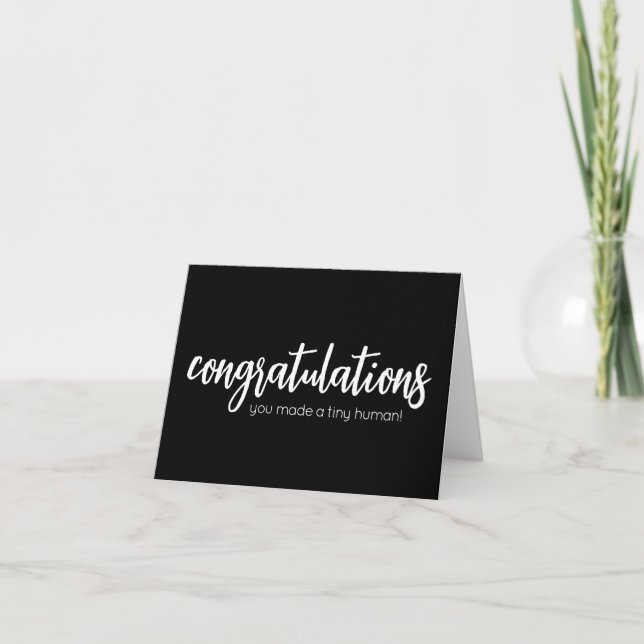Congratulations You Made a Tiny Human Card | Black (Front)