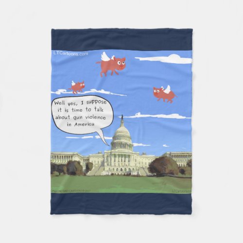 Congress  Gun Talk When Pigs Fly Fleece Blanket
